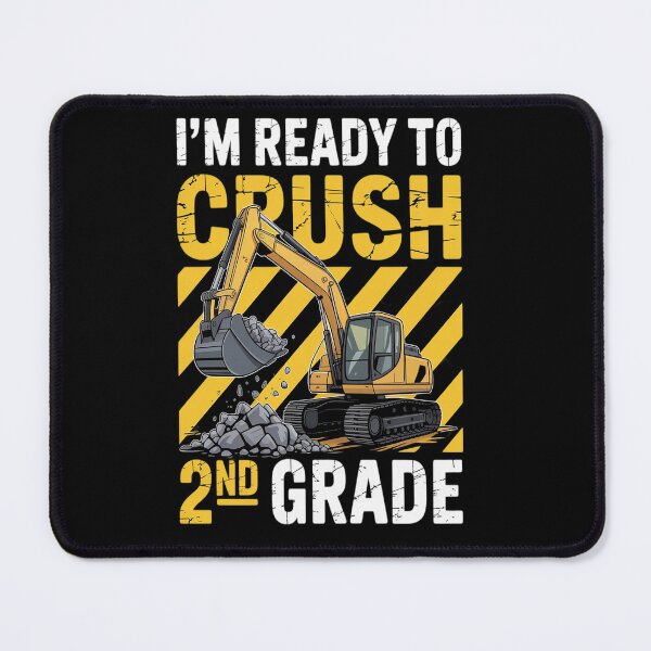 Item preview, I'm Ready To Crush 2nd Grade Construction Excavator Boys designed and sold by Moxizz.