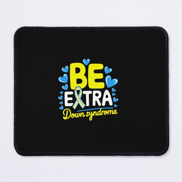 Item preview, Be Extra Extra Chromosome Down Syndrome Awareness designed and sold by ReadySide.