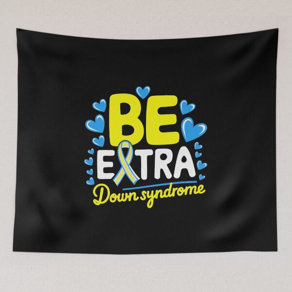 Item preview, Be Extra Extra Chromosome Down Syndrome Awareness designed and sold by ReadySide.