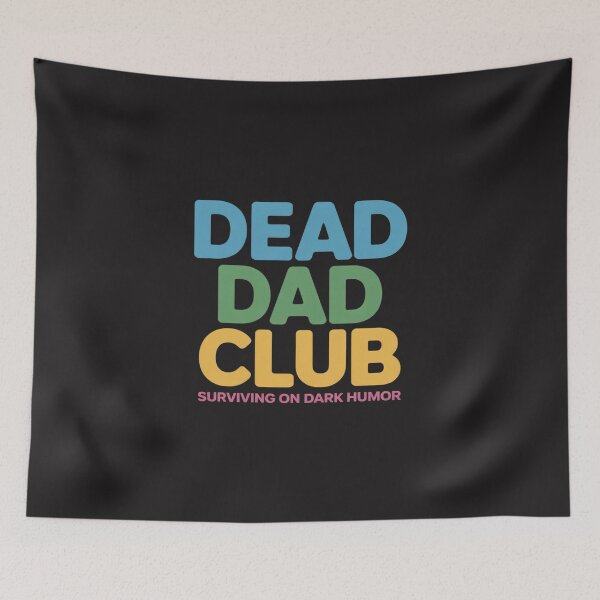 Item preview, Dead Dad Club Surviving On Dark Humor Hippie Design Funny designed and sold by JessicaWalshdf.
