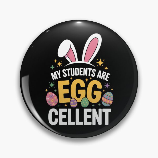 Item preview, My Students Are Egg-Cellent For Teachers Easter Day Party designed and sold by JonathalIngham.
