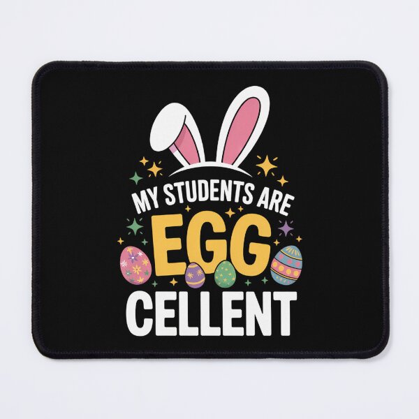 Item preview, My Students Are Egg-Cellent For Teachers Easter Day Party designed and sold by JonathalIngham.