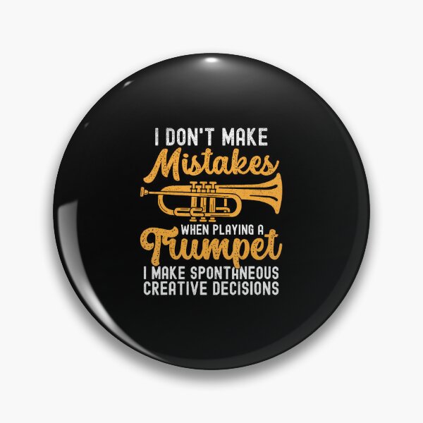 Item preview, I Don't Make Mistakes When Playing A Trumpet designed and sold by SarahLorri.