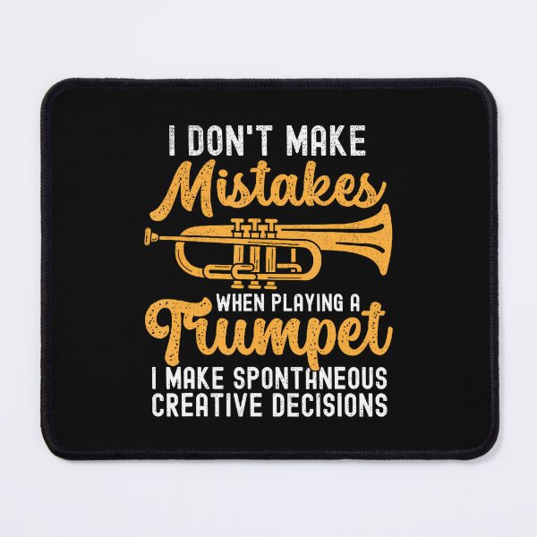 Item preview, I Don't Make Mistakes When Playing A Trumpet designed and sold by SarahLorri.