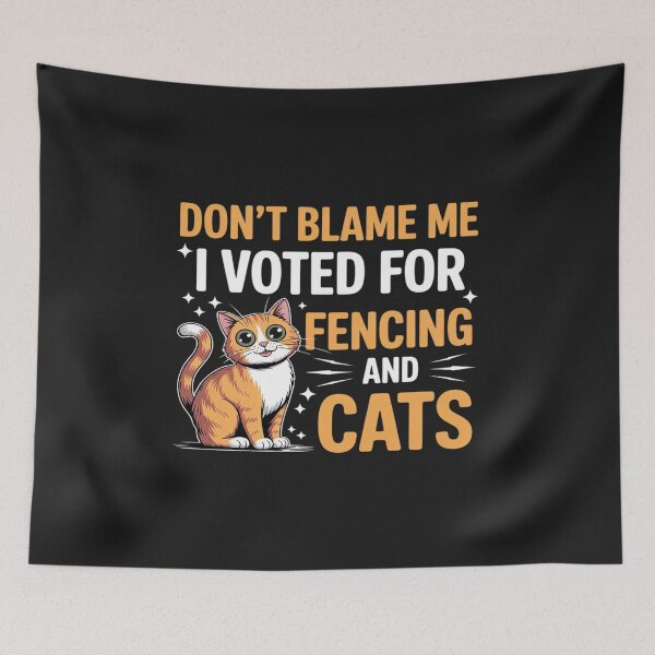 Item preview, Don't Blame Me i Voted For Fencing And Cats designed and sold by JessicaWalshdf.
