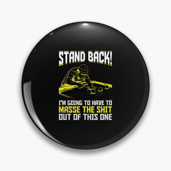 Item preview, Stand Back Masse The Shit Out Of This One Billard designed and sold by SarahLorri.
