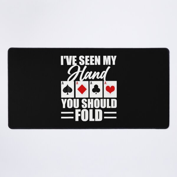 Item preview, I'Ve Seen My Hand You Should Fold designed and sold by MicheleDanita.