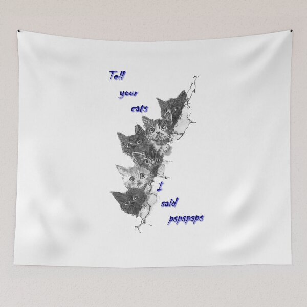 Item preview, Tell your cats I said pspspsps designed and sold by Bulletproof Goth.