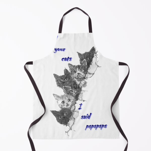 Item preview, Tell your cats I said pspspsps designed and sold by Bulletproof Goth.