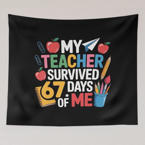 Item preview, Teacher Survived 67 Days Of Me For 67Th Day School Student designed and sold by SharronDawn.