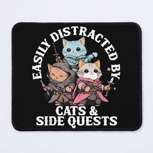 Item preview, Easily Distracted by cats and side quests designed and sold by CameronTheBro.