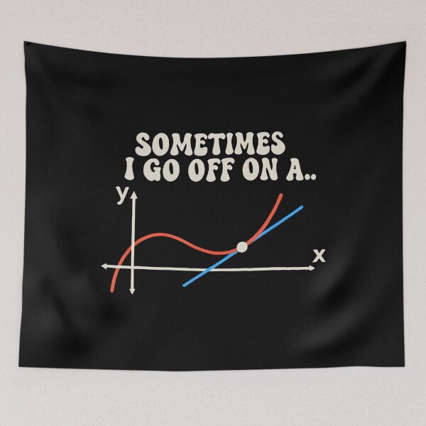 Item preview, Math Teacher Sometimes I Go Off On A Tangent designed and sold by keatnybolho.