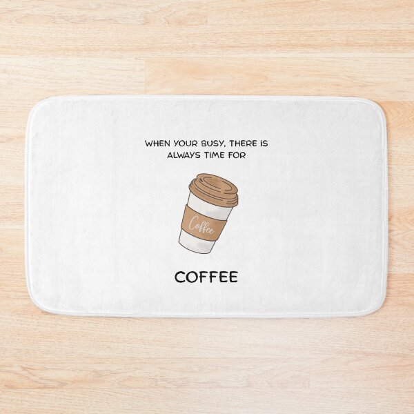 Item preview, Always Time for Coffee designed and sold by designoorkh.