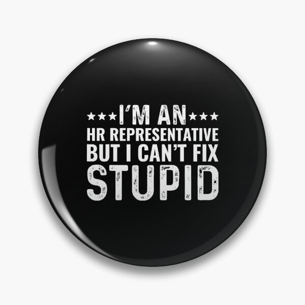 Item preview, Hr Representative Cant Fix Stupid Funny Human Resource Job designed and sold by AdellBridgett.