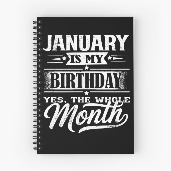 Item preview, January Is My Birthday Month Yes The Whole Month Funny Birthday Quote designed and sold by KristenosNehk.