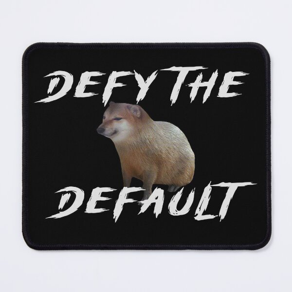 Item preview, Defy The Default - CapyShiba designed and sold by R-A Designs.