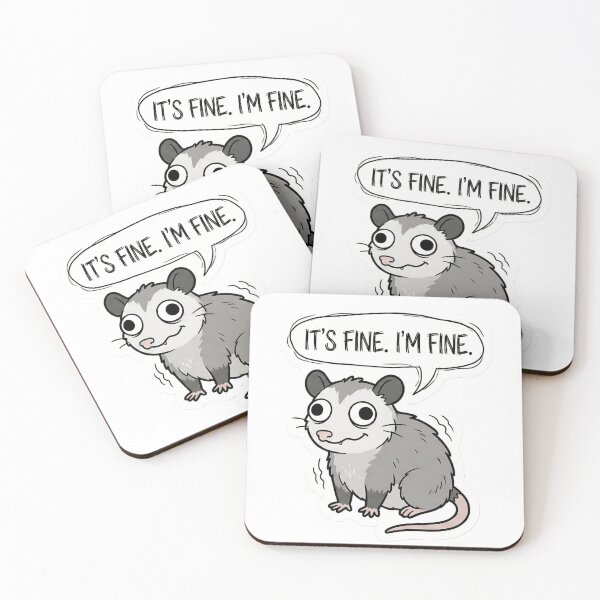 Item preview, Existential Opossum Screaming Internally "I'm Fine" Meme designed and sold by StickyGuys.