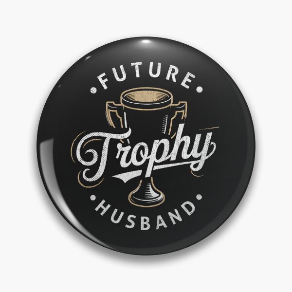Item preview, Future Trophy Husband Fiancé Engagement Boyfriend Groom  designed and sold by ArleneRowe.