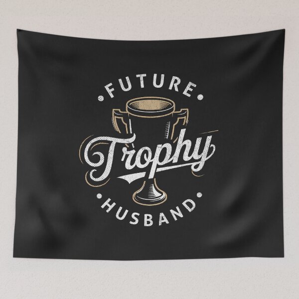 Item preview, Future Trophy Husband Fiancé Engagement Boyfriend Groom  designed and sold by ArleneRowe.