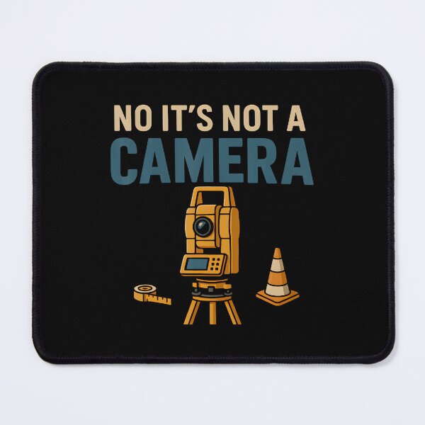 Item preview, No It's Not A Camera Surveyor Land Examiner Cartographer designed and sold by DeniseGetrude.