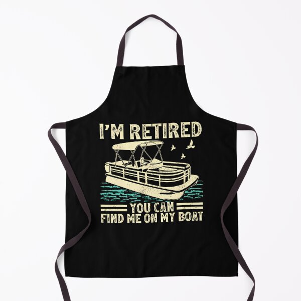 Item preview, I'M Retired You Can Find Me On My Boat Pontoon designed and sold by AngelaSandra.