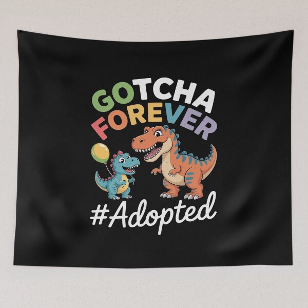 Item preview, Adoption Day Trex Dino Gotcha Forever Foster Adoptive designed and sold by Catharsiscath.