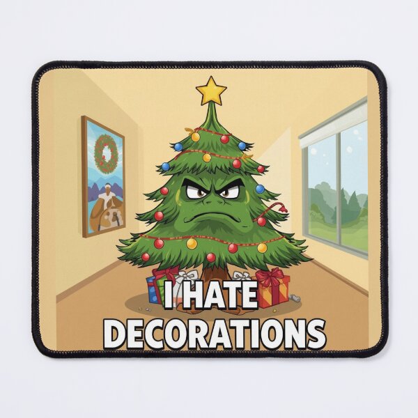 Item preview, grumpy Christmas tree with angry face, holiday humor, text “I Hate Decorations designed and sold by tsintsinshop.