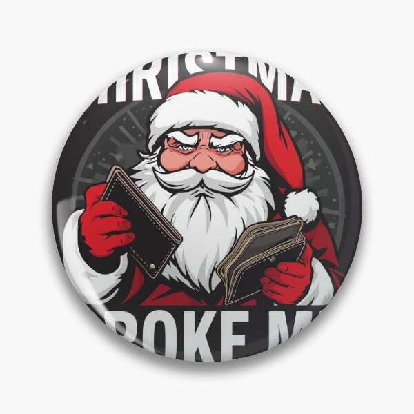 Item preview, Santa holding empty wallet, text “Christmas Broke Me”, bold typography designed and sold by tsintsinshop.