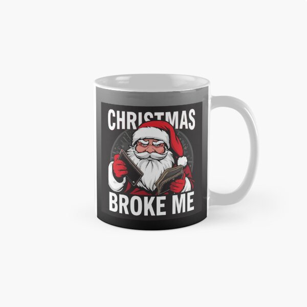 Item preview, Santa holding empty wallet, text “Christmas Broke Me”, bold typography designed and sold by tsintsinshop.
