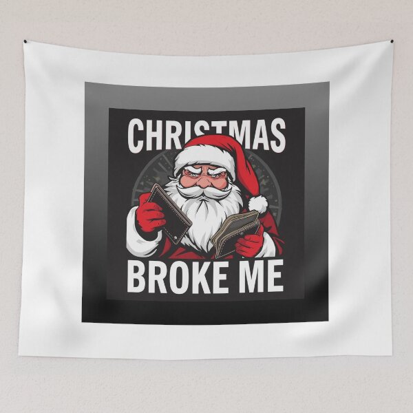 Item preview, Santa holding empty wallet, text “Christmas Broke Me”, bold typography designed and sold by tsintsinshop.