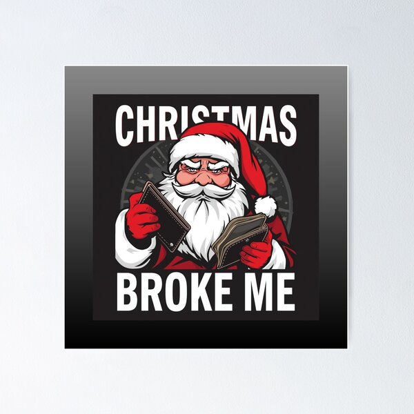 Item preview, Santa holding empty wallet, text “Christmas Broke Me”, bold typography designed and sold by tsintsinshop.