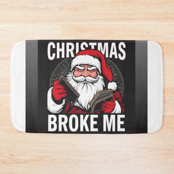 Item preview, Santa holding empty wallet, text “Christmas Broke Me”, bold typography designed and sold by tsintsinshop.