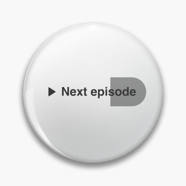Item preview, Next Episode Button  designed and sold by MyGo2Shop.