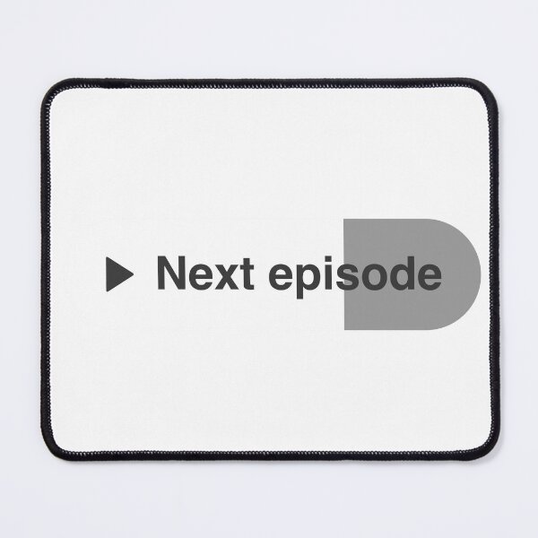 Item preview, Next Episode Button designed and sold by MyGo2Shop.