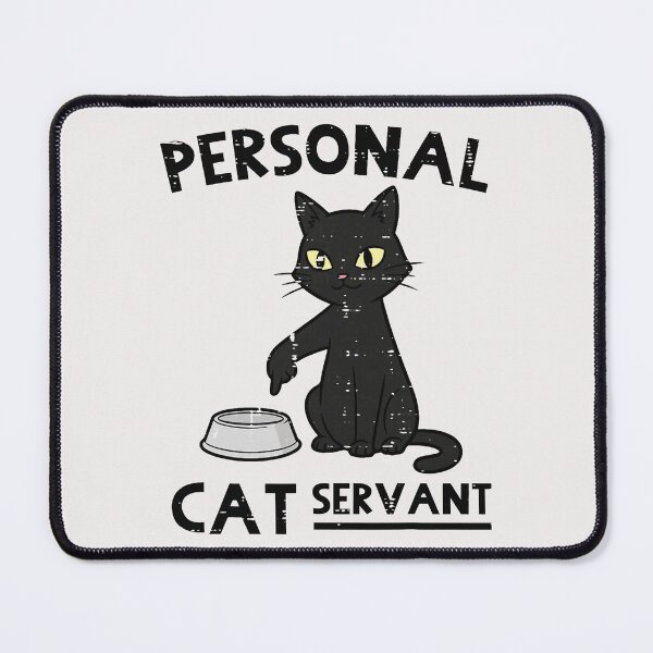 Item preview, Personal Cat Servant Funny Fur Mom Dad Pet Men Women Kids designed and sold by ArleneRowe.