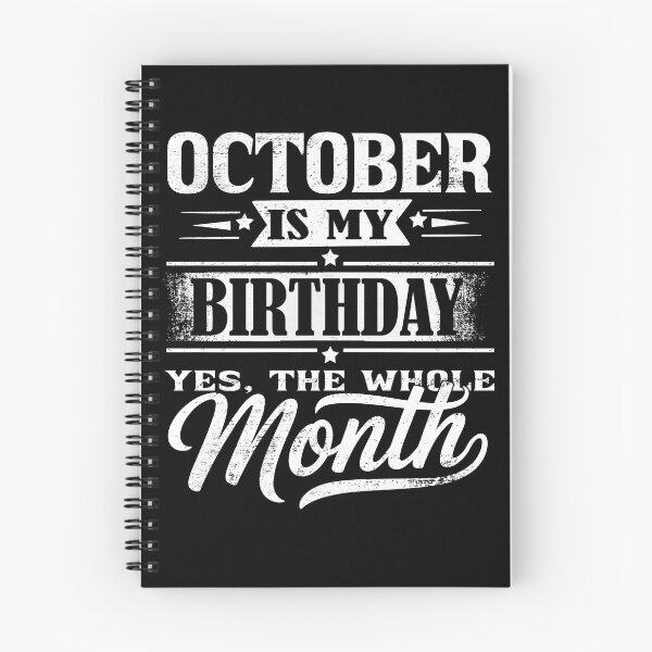 Item preview, October Is My Birthday Month – Yes The Whole Month Funny Birthday Quote designed and sold by KristenosNehk.