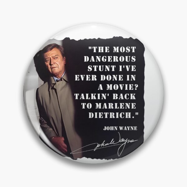 Item preview, John Wayne quote III "Marlene Dietrich" - omitted designed and sold by RalfDavid74.
