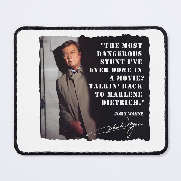 Item preview, John Wayne quote III "Marlene Dietrich" - omitted designed and sold by RalfDavid74.