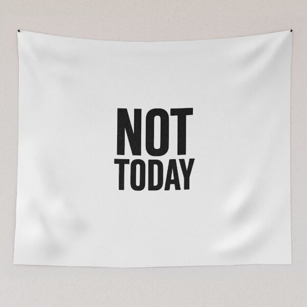 Item preview, Not Today designed and sold by Napini.