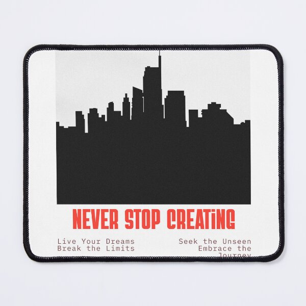 Item preview, NEVER STOP CREATING designed and sold by RegalRaiment.