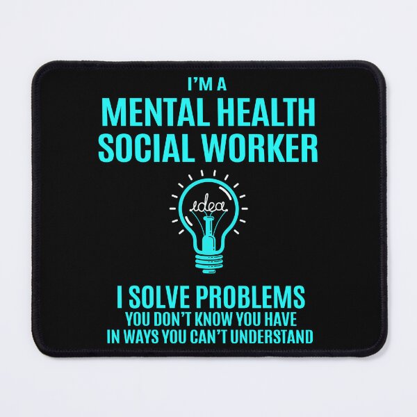 Item preview, Mental Health Social Worker designed and sold by hzibfldecjq42.