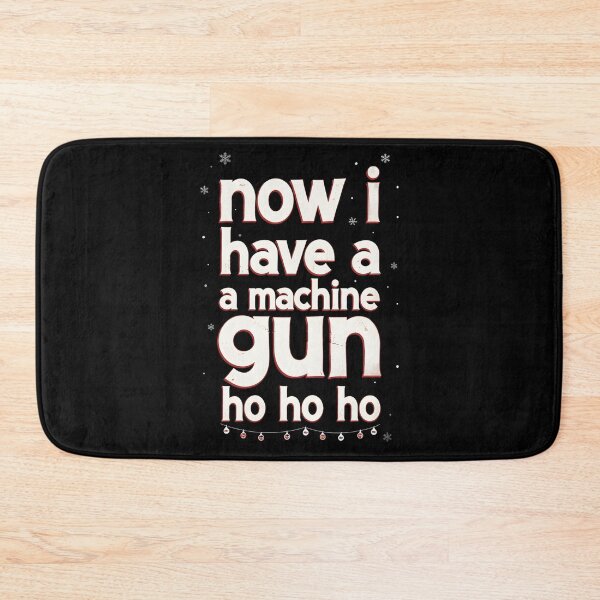 Item preview, Now I Have a Machine Gun Ho Ho Ho designed and sold by SignumShop.