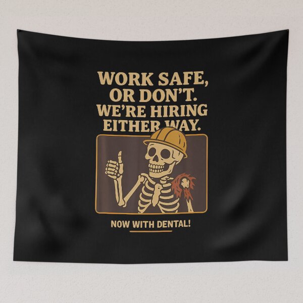 Item preview, Work Safe Or Don't We'Re Hiring Either Way Funny designed and sold by AngelaSandra.