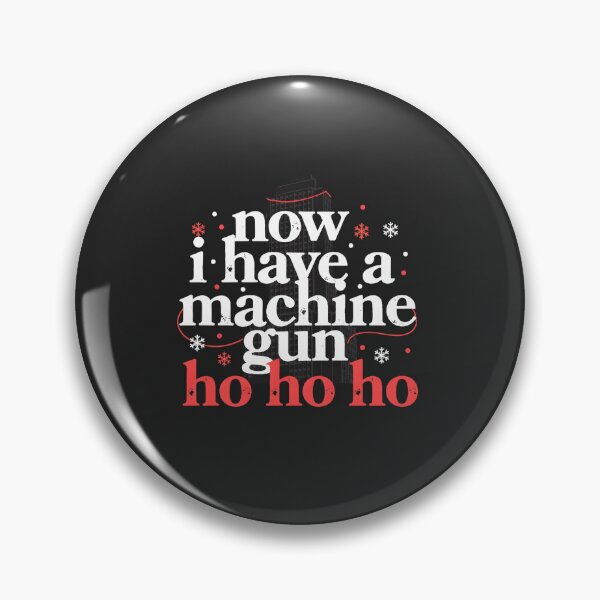 Item preview, Now I Have a Machine Gun Ho Ho Ho designed and sold by SignumShop.