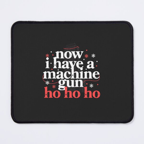 Item preview, Now I Have a Machine Gun Ho Ho Ho designed and sold by SignumShop.