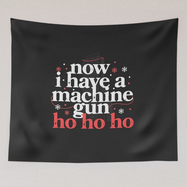 Item preview, Now I Have a Machine Gun Ho Ho Ho designed and sold by SignumShop.