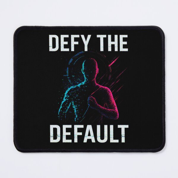 Item preview, Defy The Default designed and sold by R-A Designs.