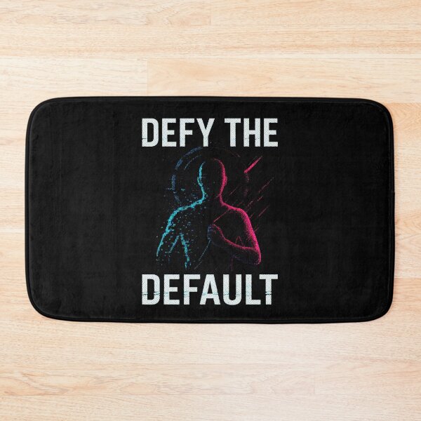 Item preview, Defy The Default designed and sold by R-A Designs.