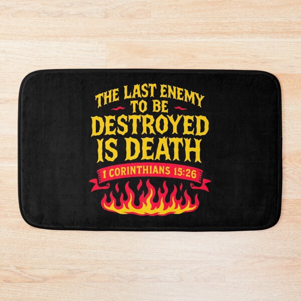 Item preview, 1 Corinthians 15:26 The Last Enemy to be Destroyed is Death designed and sold by plushism.