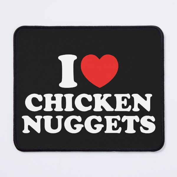 Item preview, I Love Chicken Nuggets designed and sold by shitpostee.